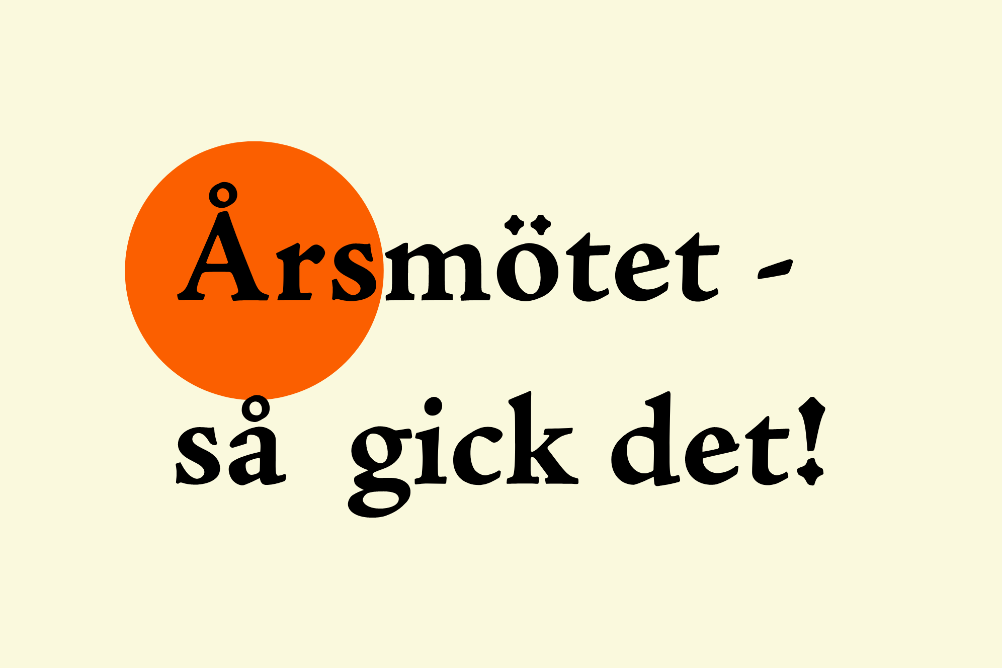 Årsmötet – så gick det!
